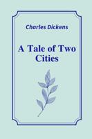 A Tale of Two Cities by Charles Dickens