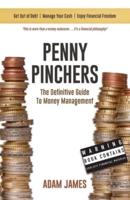 Penny Pinchers The Definitive Guide to Money Management