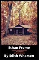 Ethan Frome By Edith Wharton: Classic Original Edition Illustrated (Penguin Classics)