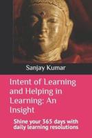 Intent of Learning and Helping in Learning