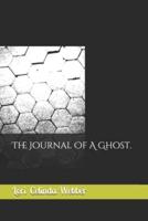 The Journal Of A Ghost.