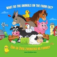 ČÍM SA ŽIVIA ZVIERATKÁ NA FARME: WHAT DO THE ANIMALS ON THE FARM EAT?