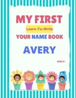 My First Learn-To-Write Your Name Book: Avery