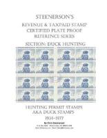 Steenerson's Revenue & Taxpaid Stamp Certified Plate Proof Reference Series - Federal Duck Hunting Permit Stamps