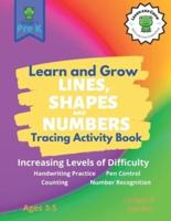 Learn and Grow Tracing Lines, Shapes and Numbers: Preschool Textbook for Young Minds.