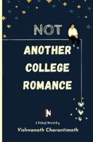 Not Another College Romance