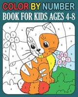 Color By Number book For Kids Ages 4-8: Large Print Birds, Flowers, Animals and Pretty Patterns ( Color By Number Coloring Book For Kids Ages 4-8 )