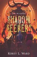 Shadow Seekers: The Academy