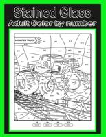 Stained Glass: Color By Number Adult Coloring Book for Stress Relief, Relaxation