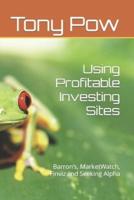 Using Profitable Investing Sites: Barron's, MarketWatch, Finviz and Seeking Alpha