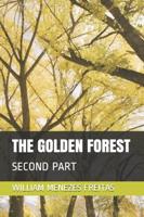 THE GOLDEN FOREST : SECOND PART