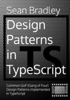 Design Patterns in TypeScript: Common GoF (Gang of Four) Design Patterns Implemented in TypeScript