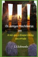 Os Amigos Mochileiros: A Vez que o Ataque Viking deu errado