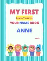 My First Learn-To-Write Your Name Book: Anne