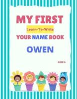 My First Learn-To-Write Your Name Book: Owen