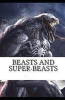 Beasts and Super-Beasts Illustrated