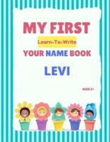 My First Learn-To-Write Your Name Book: Levi