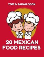 Tom & Sarah Cook 20 Mexican Food Recipes