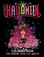 Halloween Coloring Book For Tweens Teens And Adults: Ideal gift idea. One sided pages - cutout and laminate for wall art and placemats.