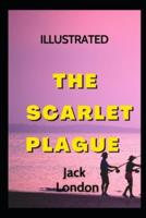 The Scarlet Plague Illustrated