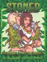 Stoner Coloring Book For Adults: +20 Psychedelic Mandala Bonus - Psychedelic Coloring Books For Adults Relaxation And Stress Relief