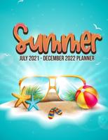 Summer July 2021 - December 2022 Planner: 18 Months Starting July 2021 To December 2022, 8.5"x 11" To-Do List With Contact Pages, Planning Journal, Wonderful Calendar, Summer Beach, Weekly Diary, Notes, Yearly Agenda, Ideal Gift Tropical Summer!