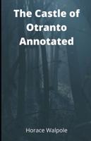 The Castle of Otranto Annotated