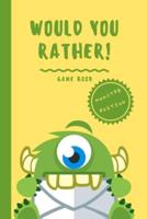 Would You Rather Book for Kids: 140+ Funny, Silly and Challenging Questions for Kids, Teens and Adults