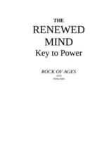 The Renewed Mind - Key to Power: Rock of Ages 1979