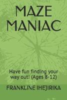 Maze Maniac