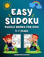 Easy Sudoku Puzzle Books For Kids: 180 Easy Sudoku Puzzles For Kids And Beginners   Ages 5-7   4x4, 6x6 and 9x9, With Solutions