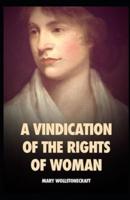 A Vindication of the Rights of Woman(illustrated Edition)