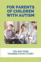 For Parents Of Children With Autism
