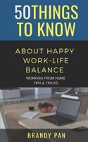 50 Things to Know About Having a Work-Life Balance