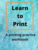 Learn to Print