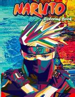 Naruto Coloring Book: naruto manga Coloring Book for Adults Teens and Kids + 50 HD Unique illustration (High-Quality)