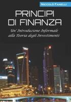Principi di Finanza: Un'Introduzione Informale alla Teoria degli Investimenti