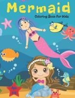 Mermaid Coloring Book for Kids Ages 4-8: Great Mermaid Coloring & Activity Book with Cute Mermaids Coloring Pages for Toddlers and Kids, 50 Mermaid Coloring Pages, Magical Coloring Book for Kids with Adorable Designs, Stress Free Mermaid Lovers