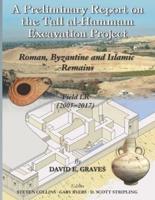 A Preliminary Report on the Tall al- Ḥammām Excavation Project : Roman, Byzantine and Islamic Remains, Field LR (2005-2017)