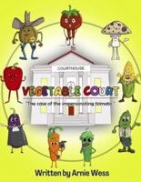Vegetable Court: The Case of the Impersonating Tomato