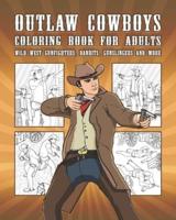 Outlaw Cowboys Coloring Book For Adults