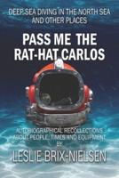 Pass Me The Rat-Hat Carlos