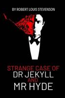 Strange Case of Dr Jekyll and Mr Hyde by Robert Louis Stevenson