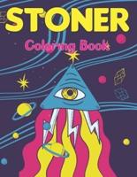 Stoner Coloring Book: An Adults Coloring Book For Fun To Relax And Relieve Stress With Many Stoner Images   Coloring Book for Teens Boys and Girls