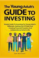 The Young Adult's Guide to Investing