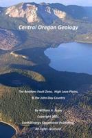 Central Oregon Geology: The Brothers Fault Zone, High Lava Plains, & the John Day Country
