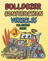 Bulldozer Construction Vehicles Coloring Book