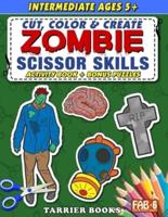 Zombie Scissor Skills: Cut, color and create. Educational Activity Book for kids ages 5+