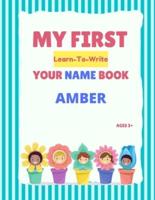 My First Learn-To-Write Your Name Book: Amber