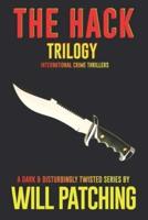 The Hack Trilogy: International Crime Thriller Books 1 - 3